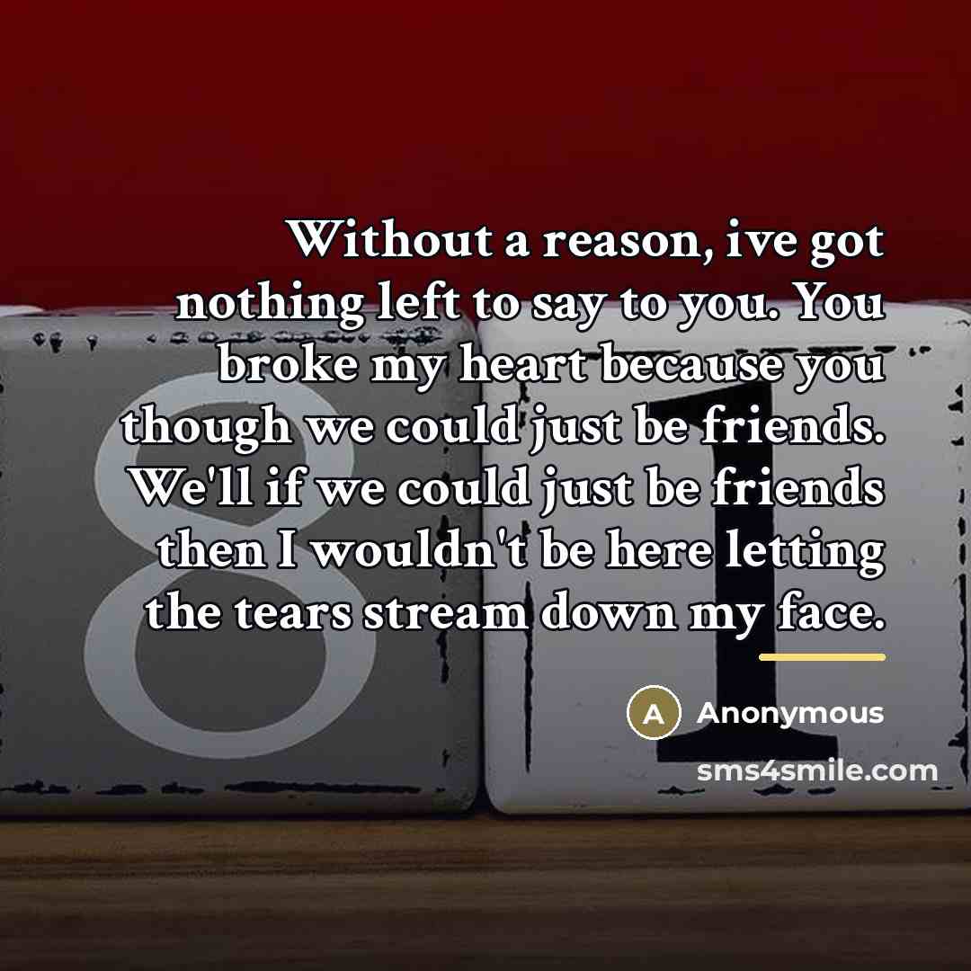 “Without a reason, ive got nothing left to say to…” quote by Anonymous