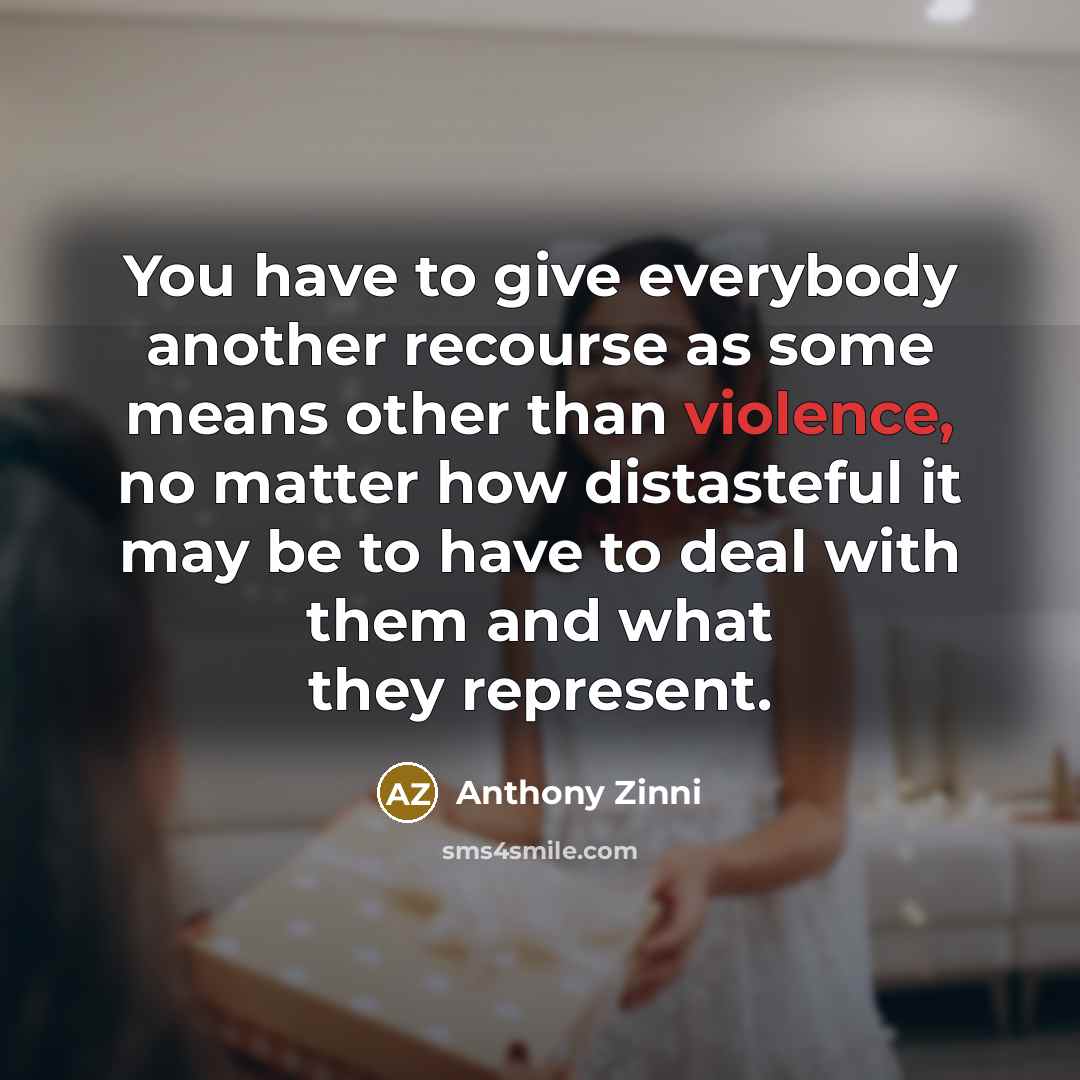 “You have to give everybody another recourse as some means…” quote by Anthony Zinni