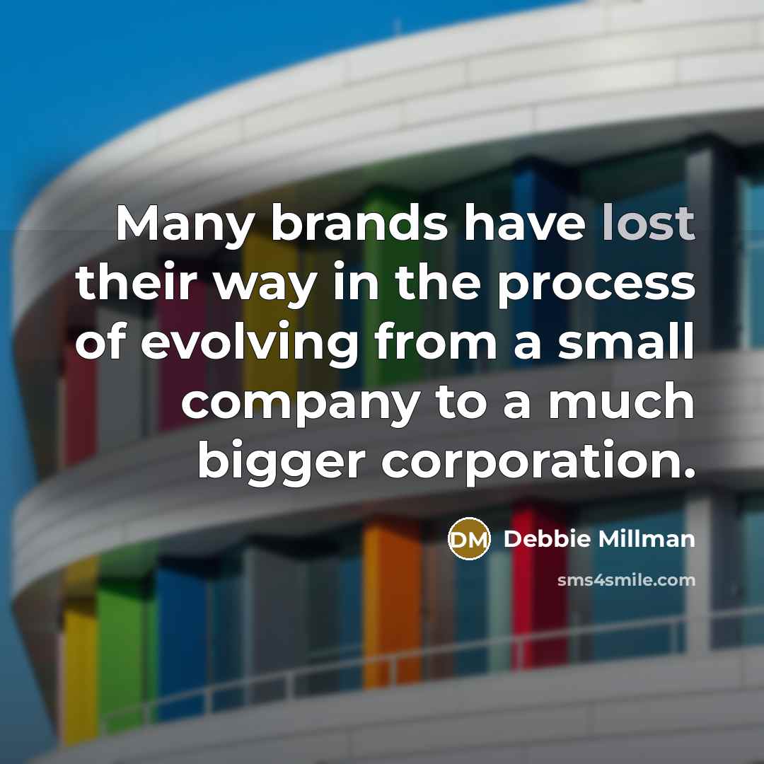 “Many brands have lost their way in the process of…” quote by Debbie Millman
