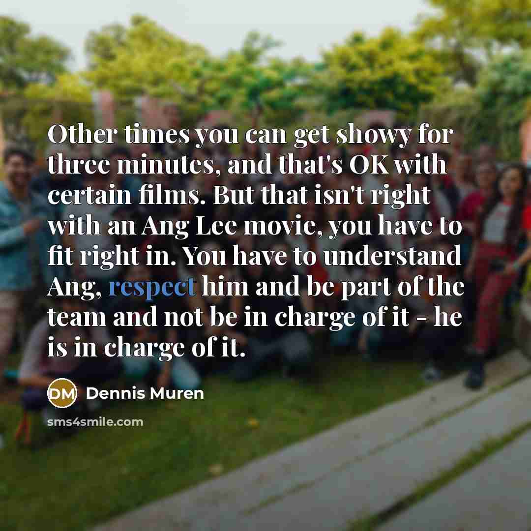 “Other times you can get showy for three minutes, and…” quote by Dennis Muren
