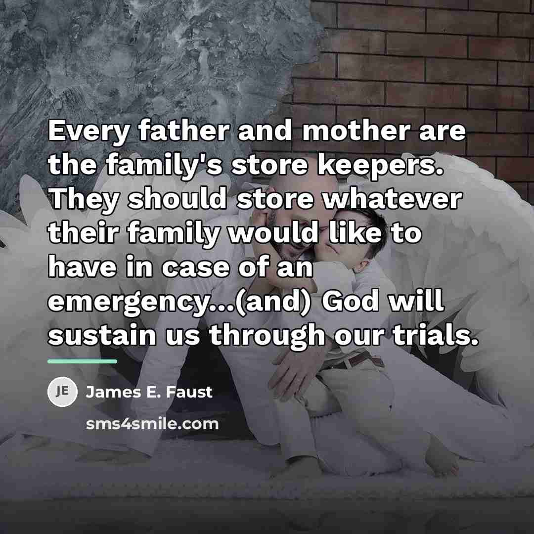 “Every father and mother are the family's store keepers. They…” quote by James E. Faust