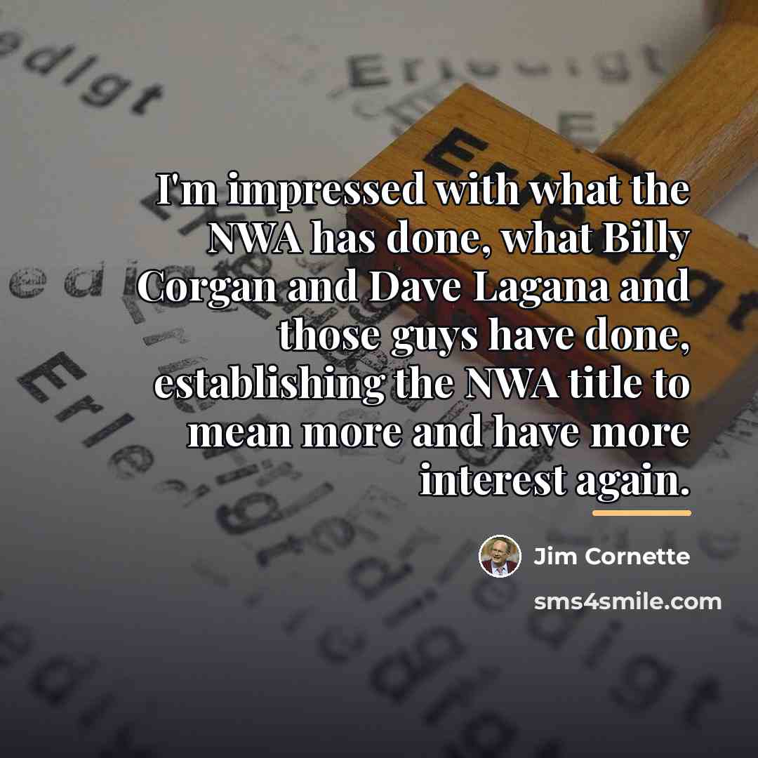 “I'm impressed with what the NWA has done, what Billy…” quote by Jim Cornette