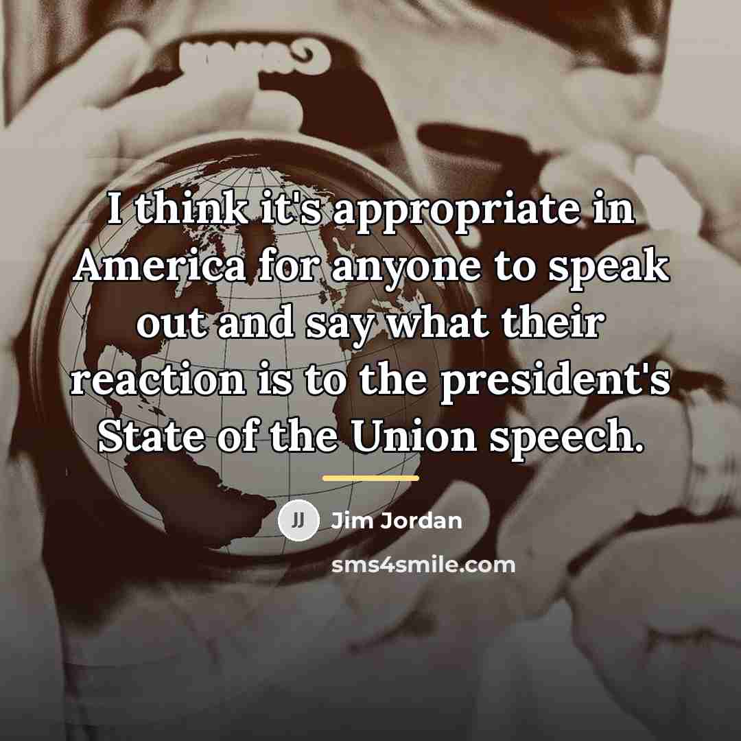 “I think it's appropriate in America for anyone to speak…” quote by Jim Jordan