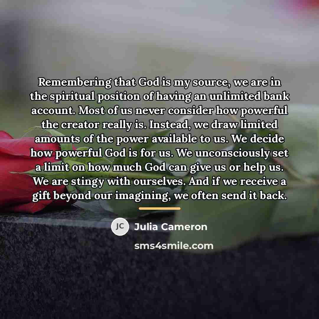 “Remembering that God is my source, we are in the…” quote by Julia Cameron