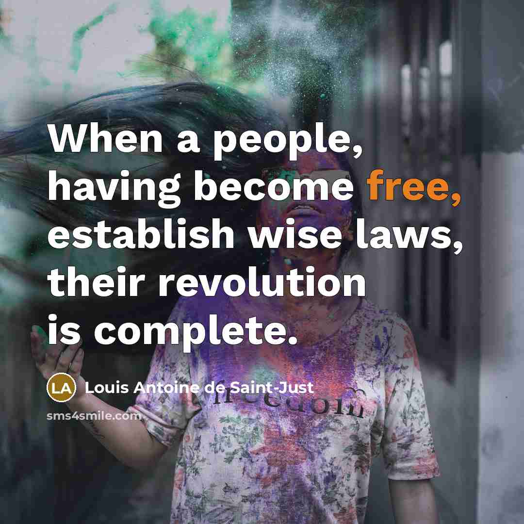 “When a people, having become free, establish wise laws, their…” quote by Louis Antoine de Saint-Just