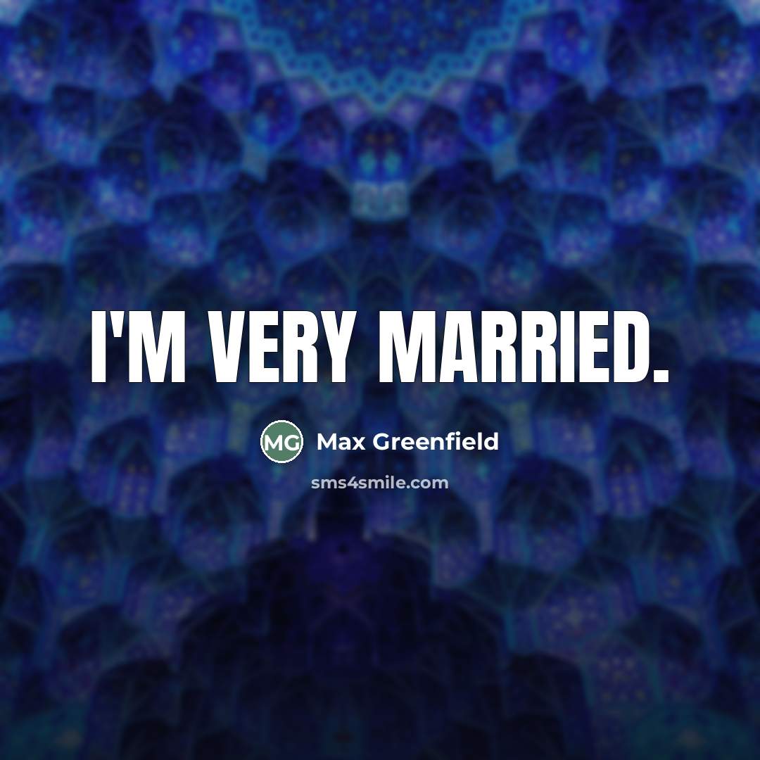 “I'm very married.…” quote by Max Greenfield