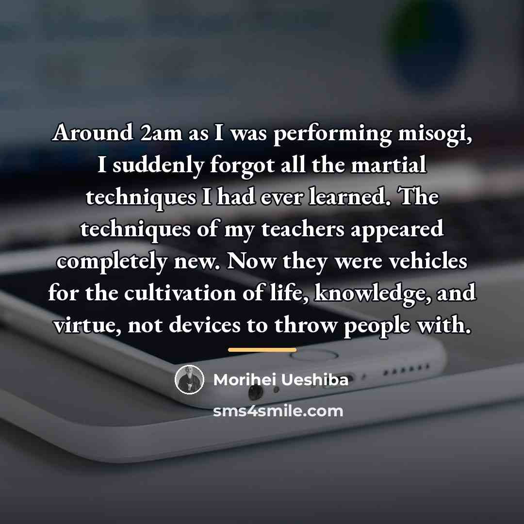 “Around 2am as I was performing misogi, I suddenly forgot…” quote by Morihei Ueshiba