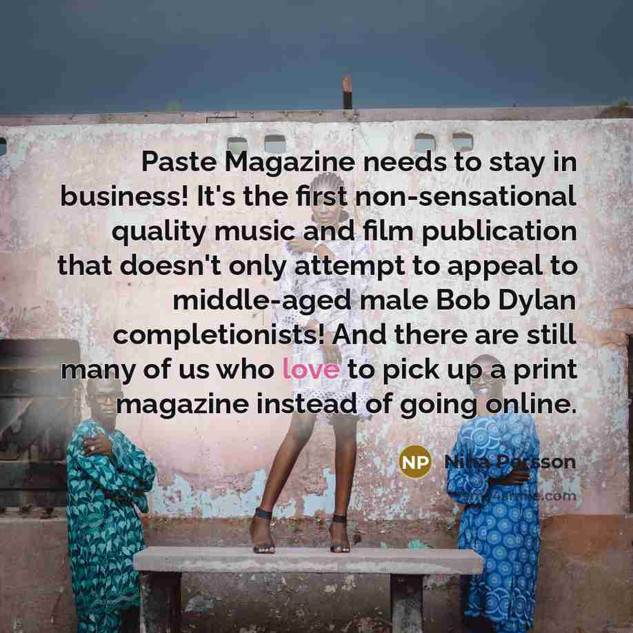 “Paste Magazine needs to stay in business! It's the first…” quote by Nina Persson