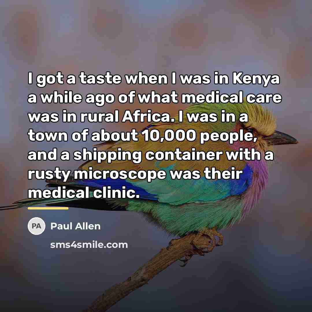 “I got a taste when I was in Kenya a…” quote by Paul Allen