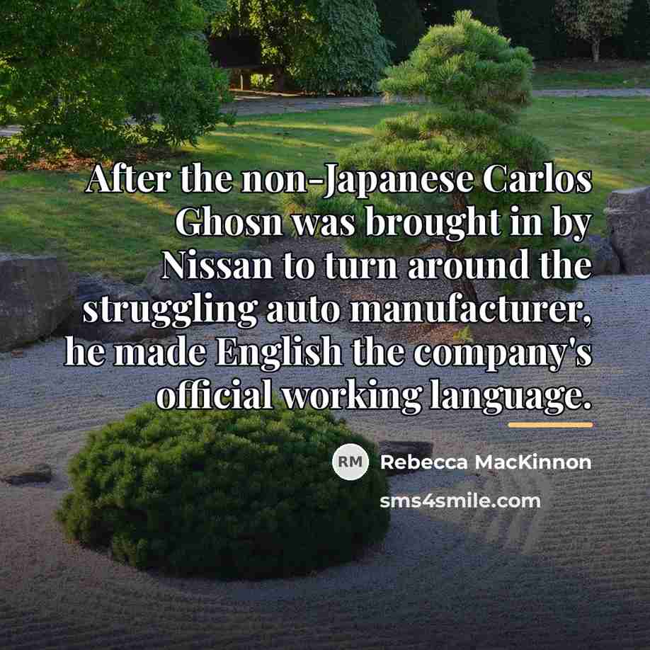 “After the non-Japanese Carlos Ghosn was brought in by Nissan…” quote by Rebecca MacKinnon