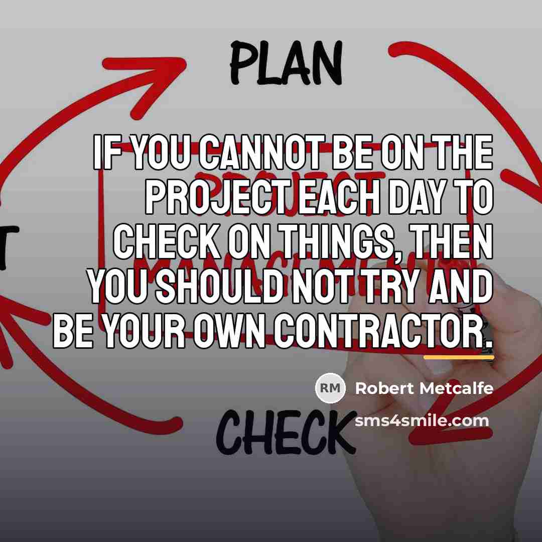 “If you cannot be on the project each day to…” quote by Robert Metcalfe