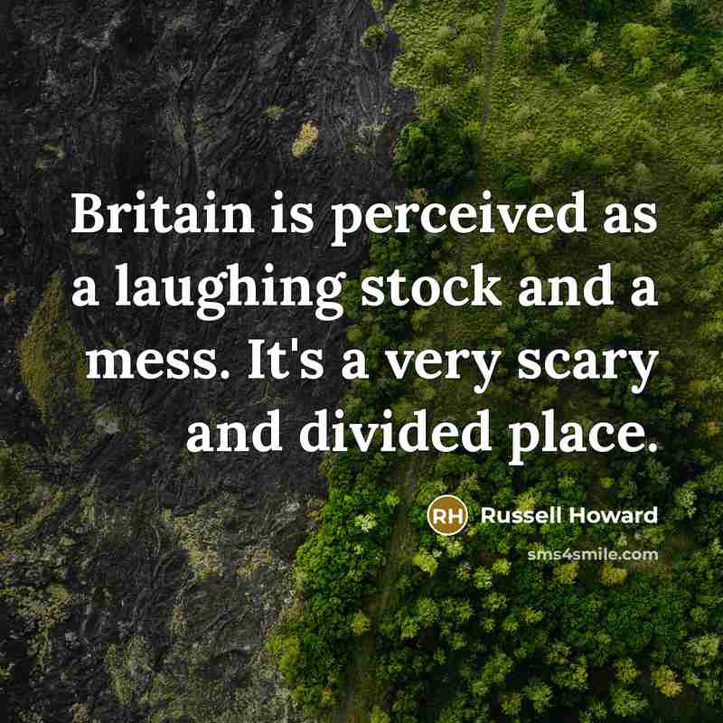 “Britain is perceived as a laughing stock and a mess.…” quote by Russell Howard