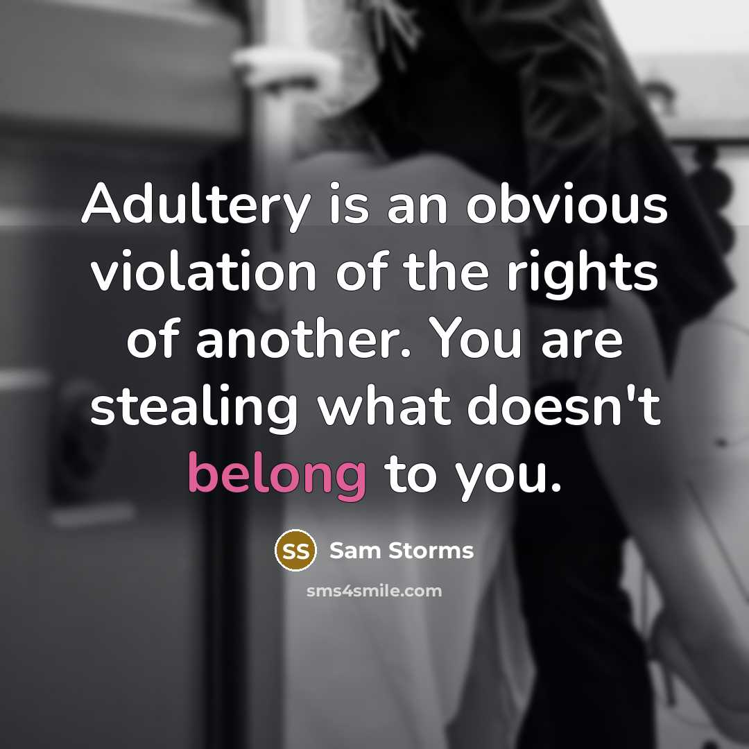 “Adultery is an obvious violation of the rights of another.…” quote by Sam Storms