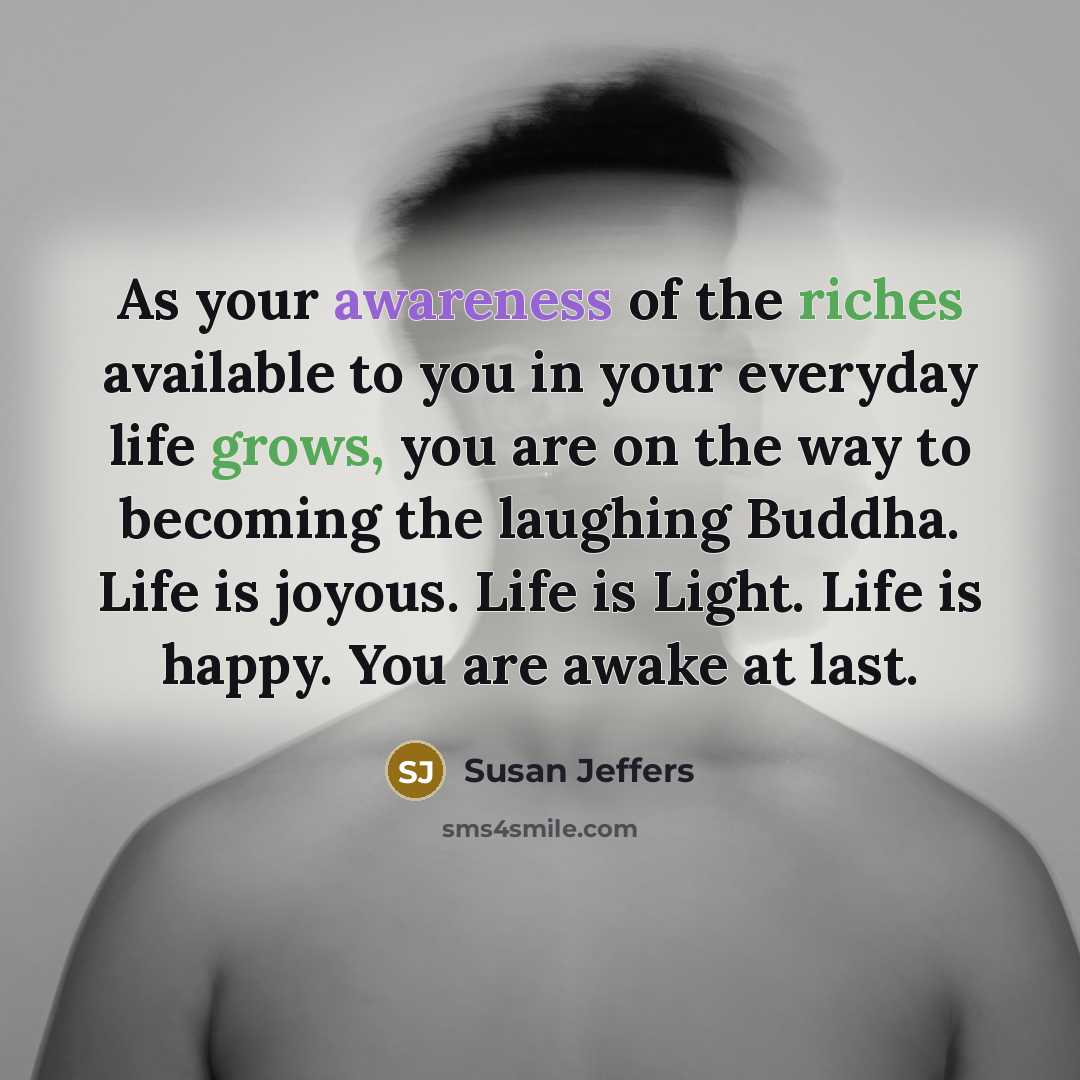 “As your awareness of the riches available to you in…” quote by Susan Jeffers