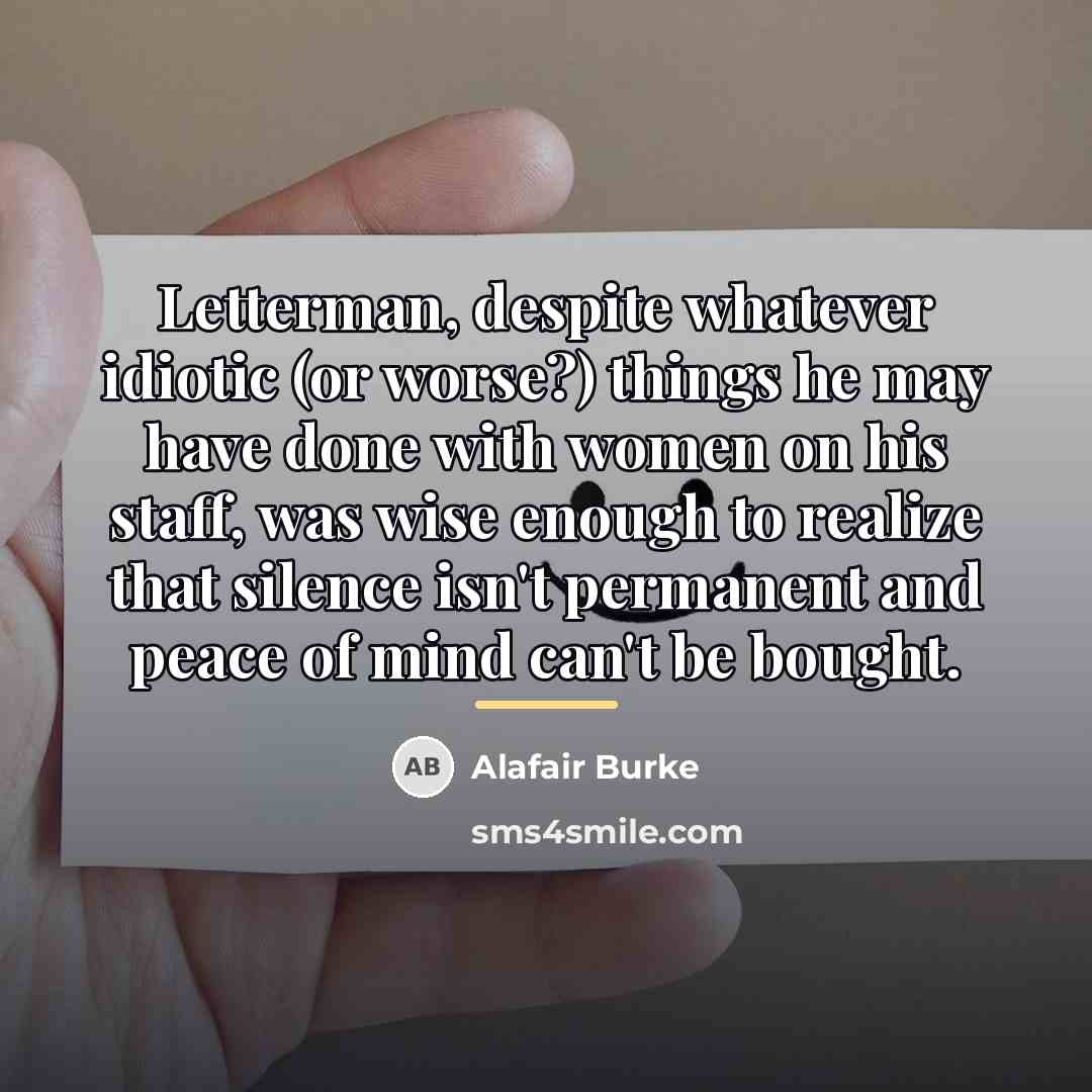 “Letterman, despite whatever idiotic (or worse?) things he may have…” quote by Alafair Burke