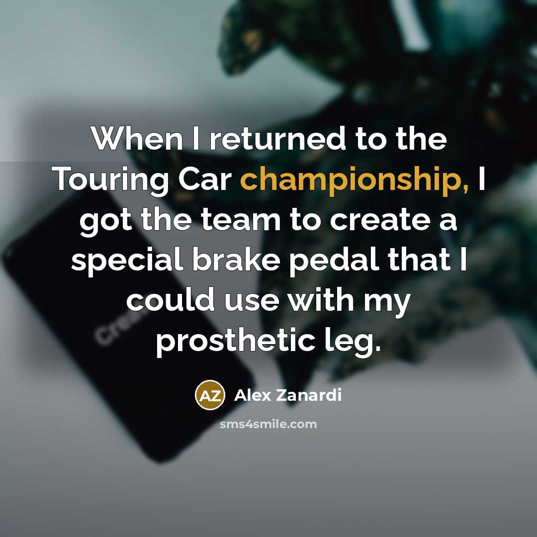 “When I returned to the Touring Car championship, I got…” quote by Alex Zanardi