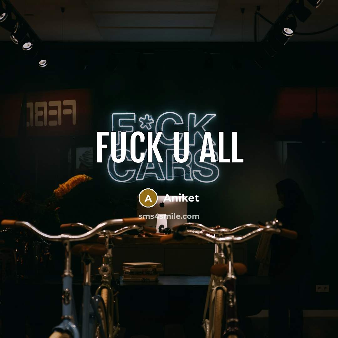 “Fuck u all” quote by Aniket