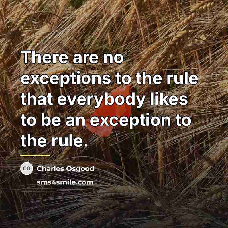 “There are no exceptions to the rule that everybody likes…” quote by Charles Osgood