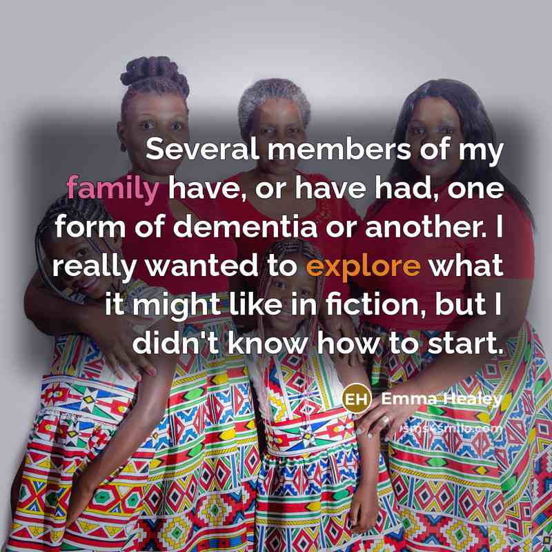 “Several members of my family have, or have had, one…” quote by Emma Healey