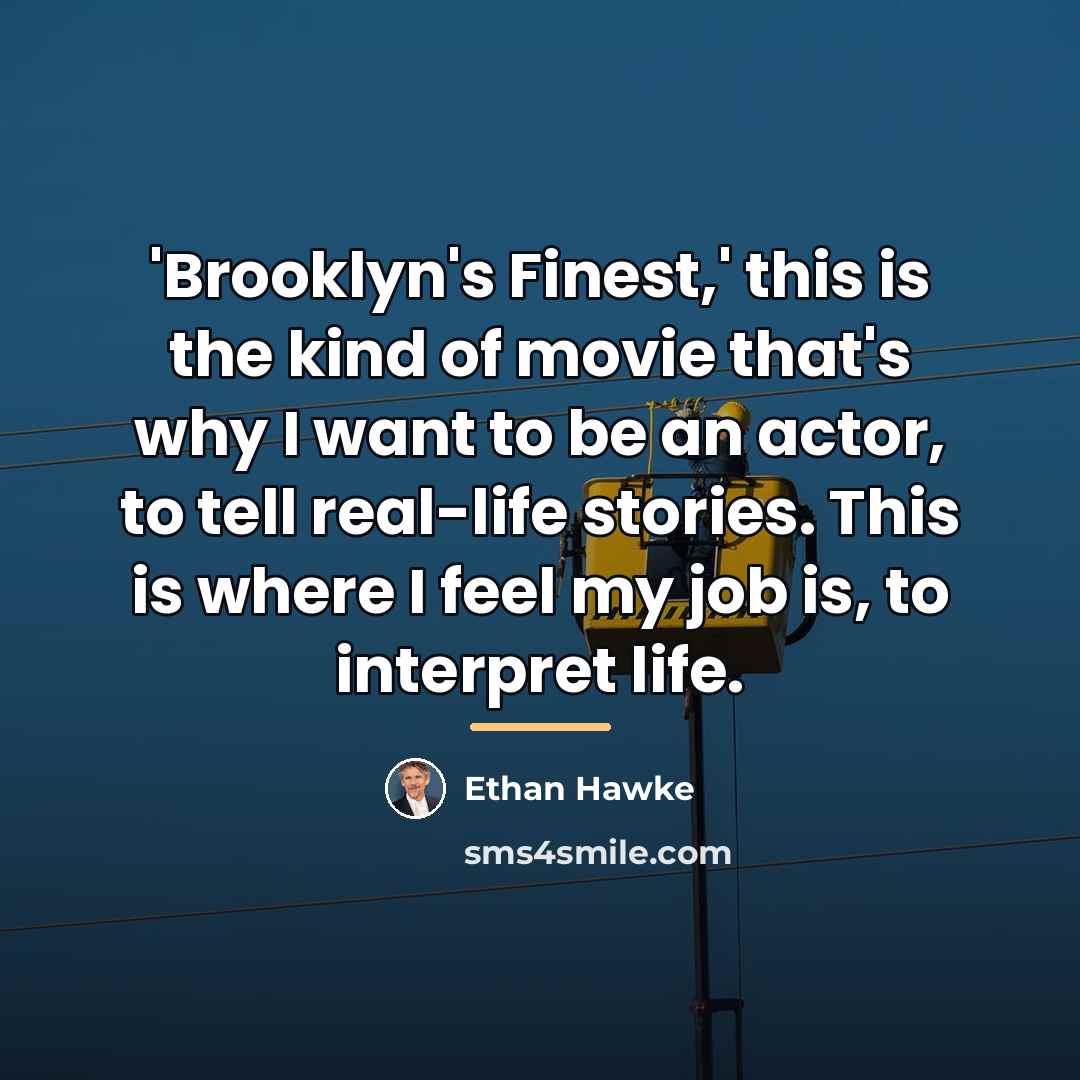 “'Brooklyn's Finest,' this is the kind of movie that's why…” quote by Ethan Hawke
