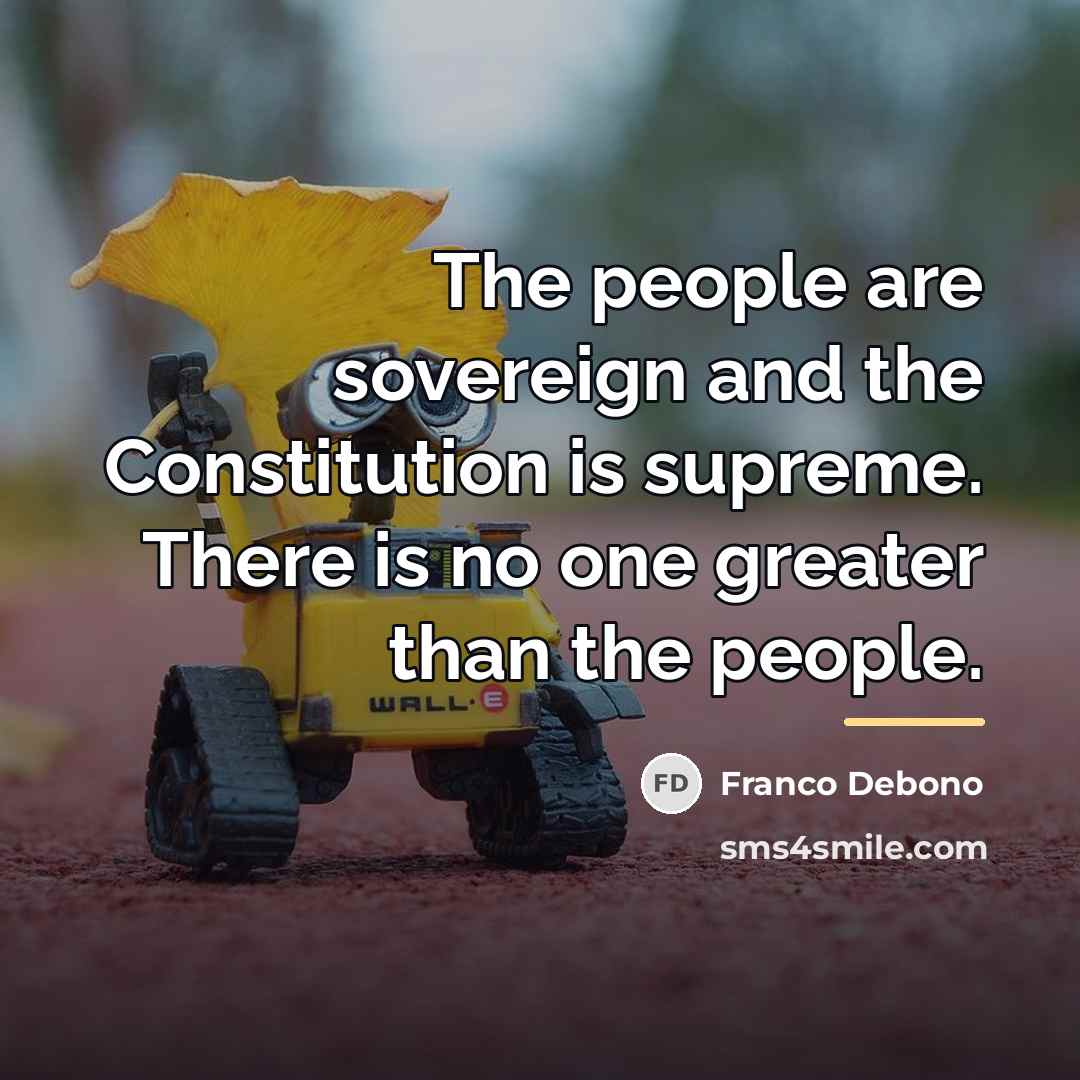 “The people are sovereign and the Constitution is supreme. There…” quote by Franco Debono