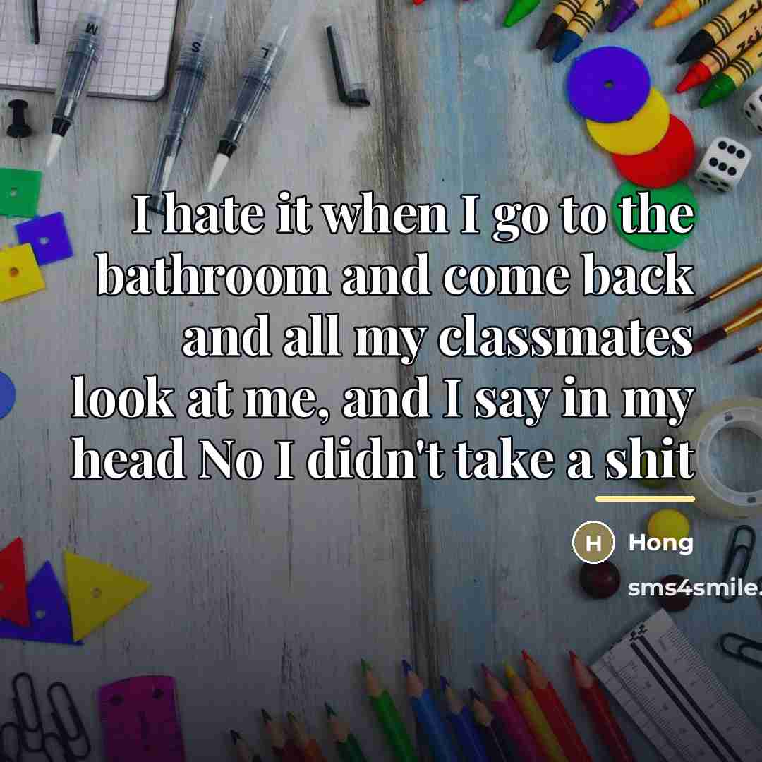 “I hate it when I go to the bathroom and…” quote by Hong