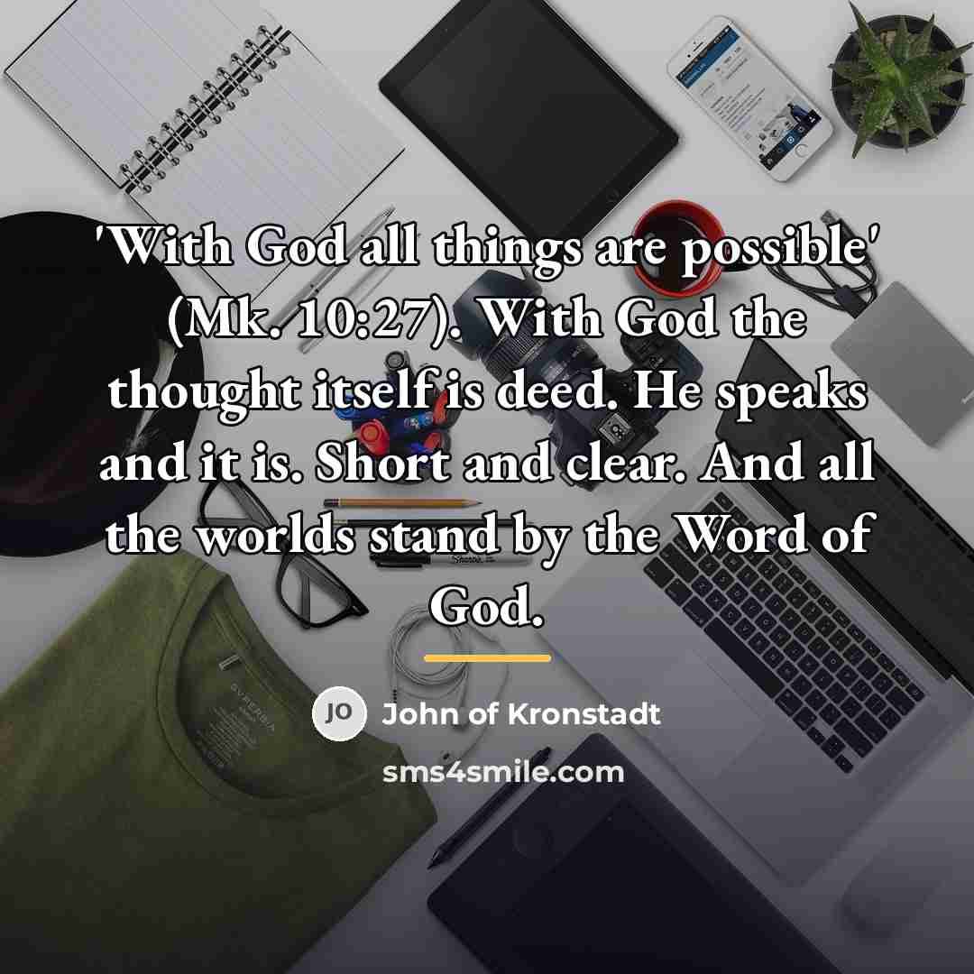 “'With God all things are possible' (Mk. 10:27). With God…” quote by John of Kronstadt