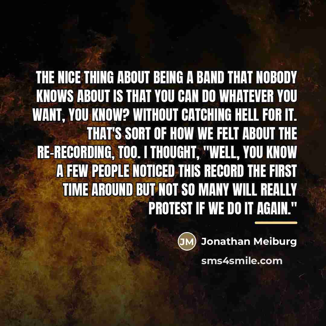 “The nice thing about being a band that nobody knows…” quote by Jonathan Meiburg