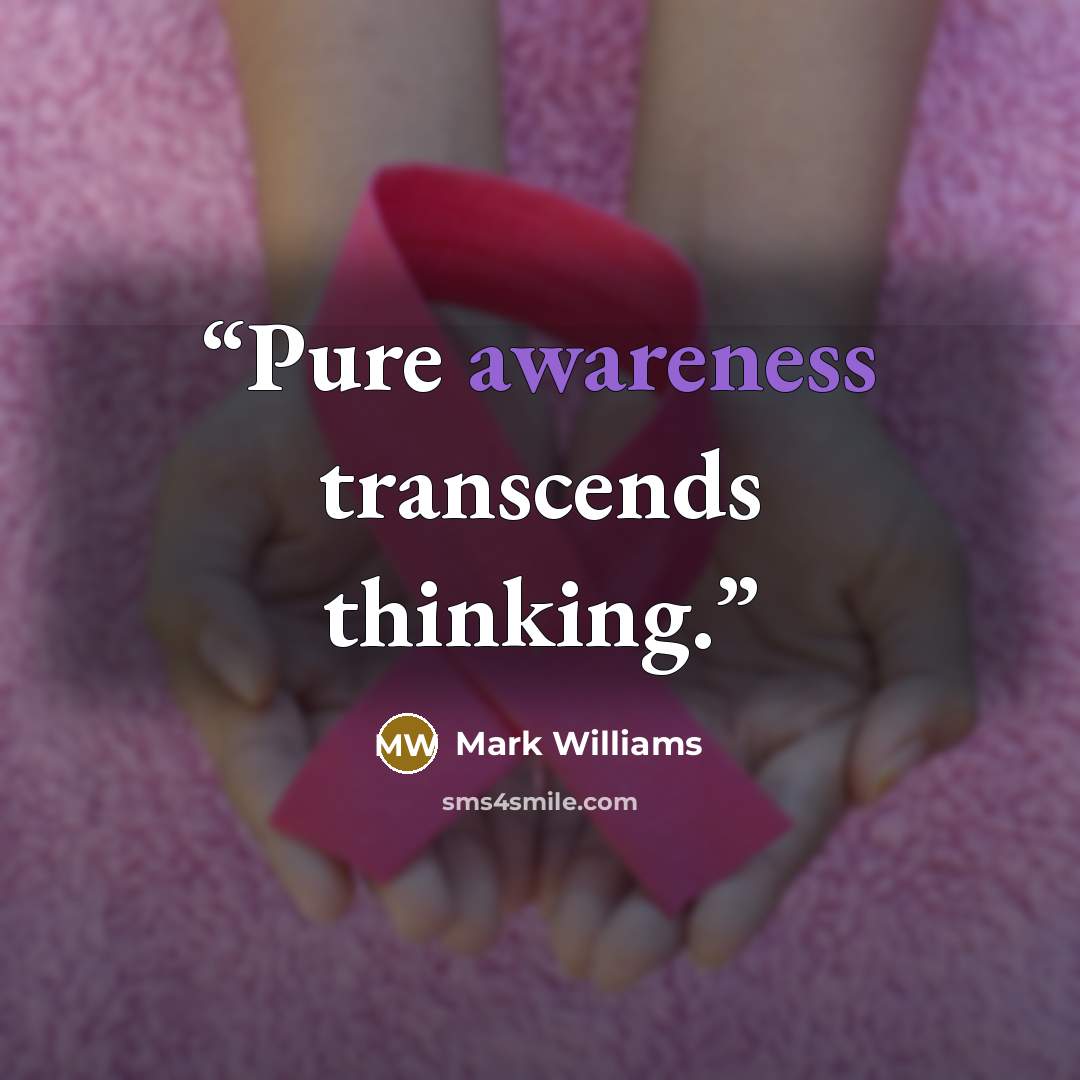 “Pure awareness transcends thinking.” quote by Mark Williams
