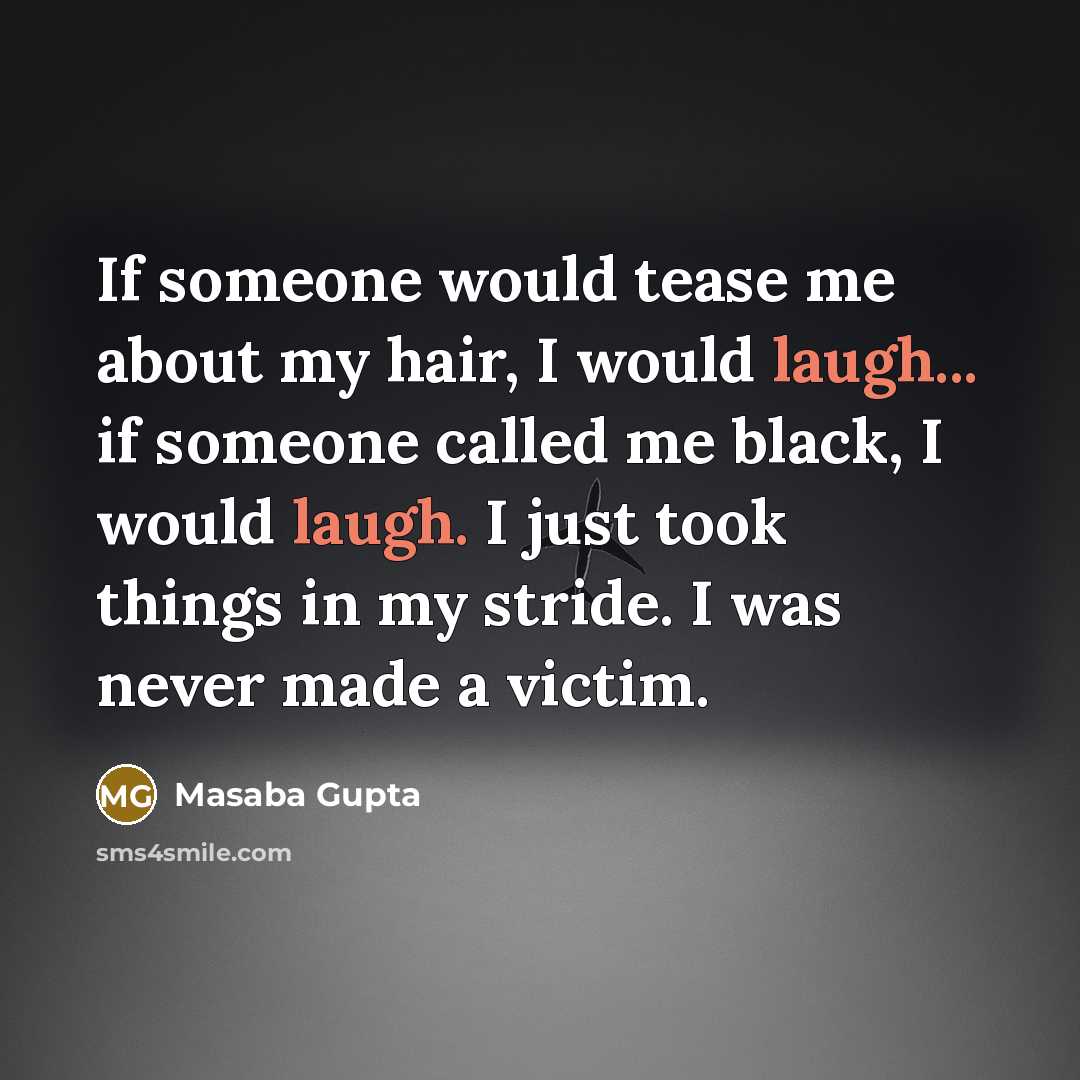 “If someone would tease me about my hair, I would…” quote by Masaba Gupta