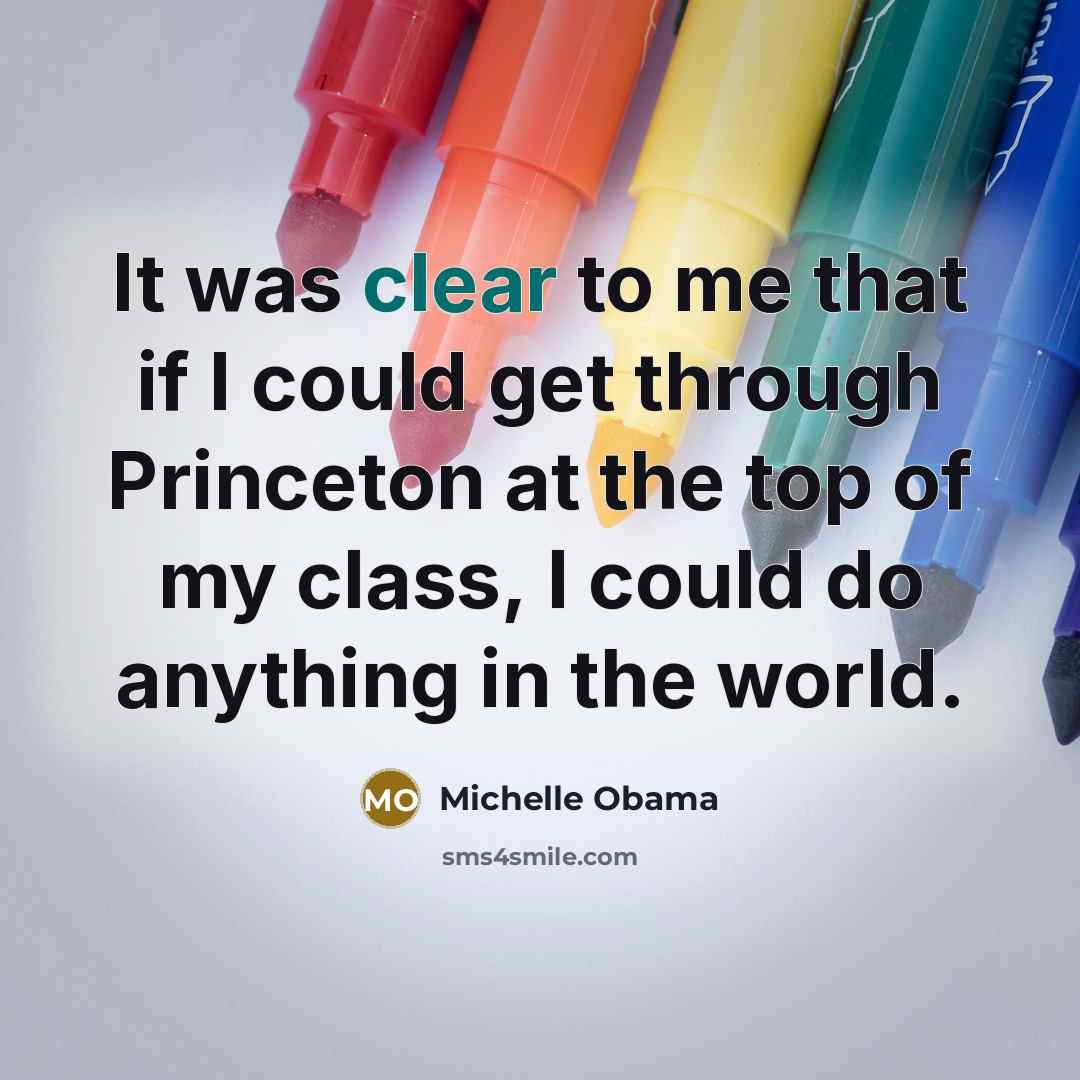 “It was clear to me that if I could get…” quote by Michelle Obama