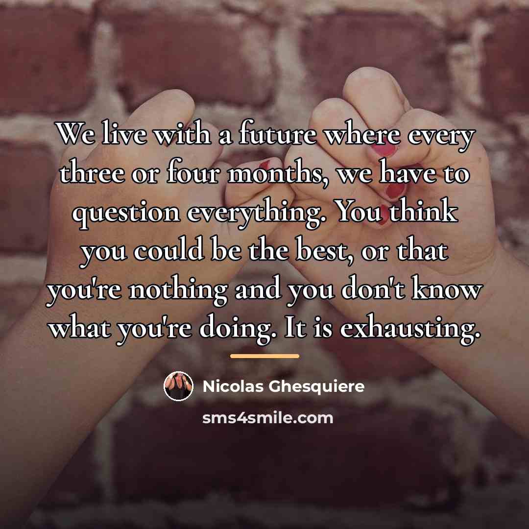 “We live with a future where every three or four…” quote by Nicolas Ghesquiere