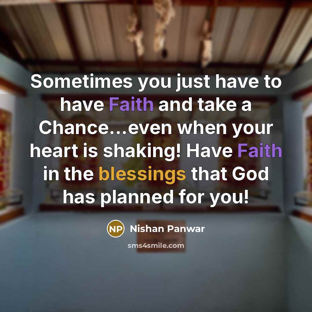“Sometimes you just have to have Faith and take a…” quote by Nishan Panwar