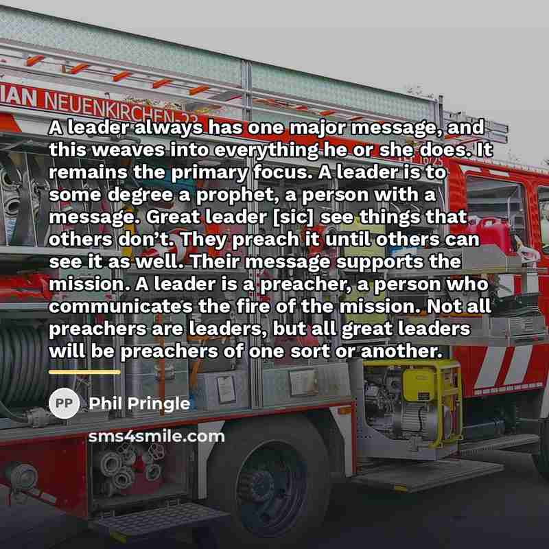 “A leader always has one major message, and this weaves…” quote by Phil Pringle