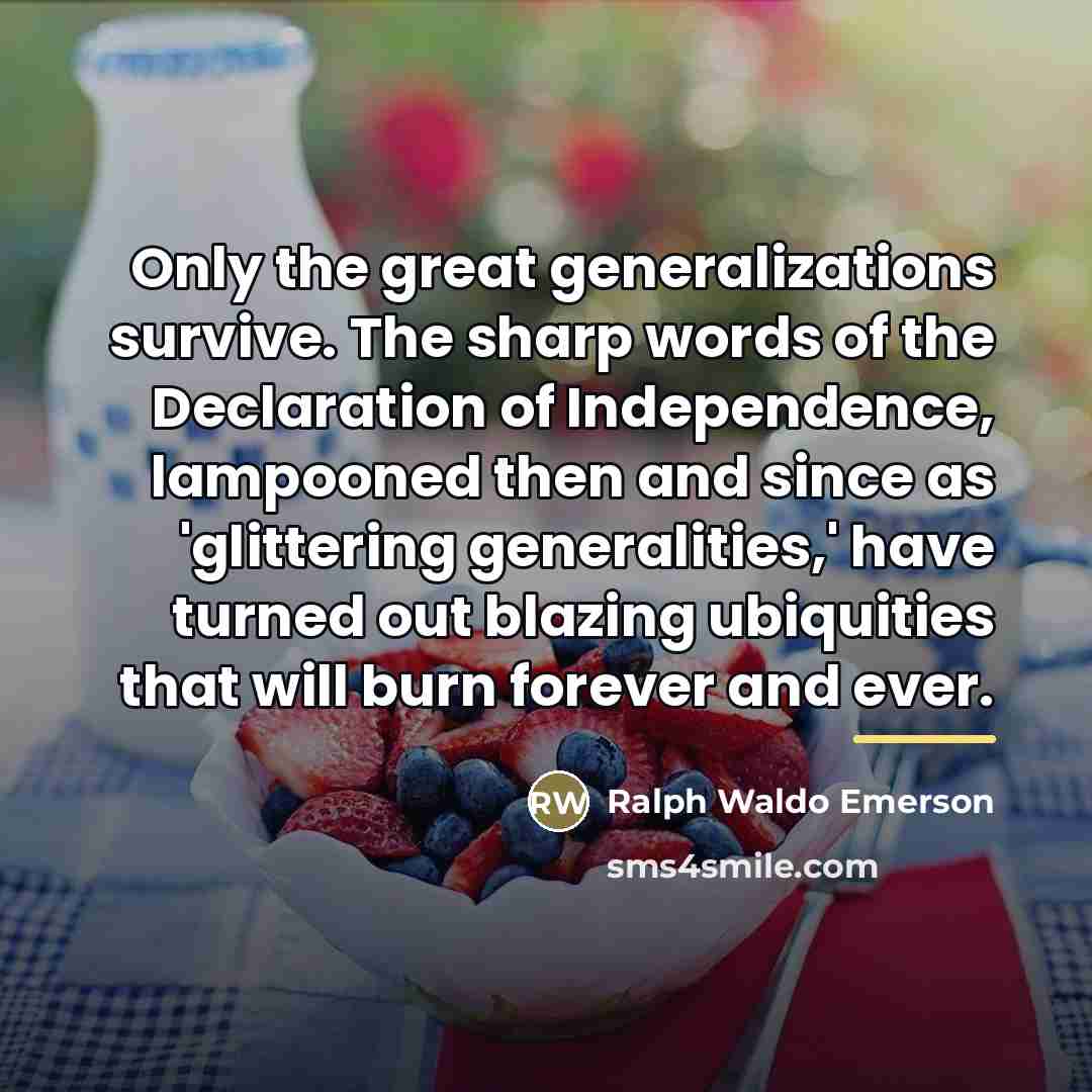 “Only the great generalizations survive. The sharp words of the…” quote by Ralph Waldo Emerson