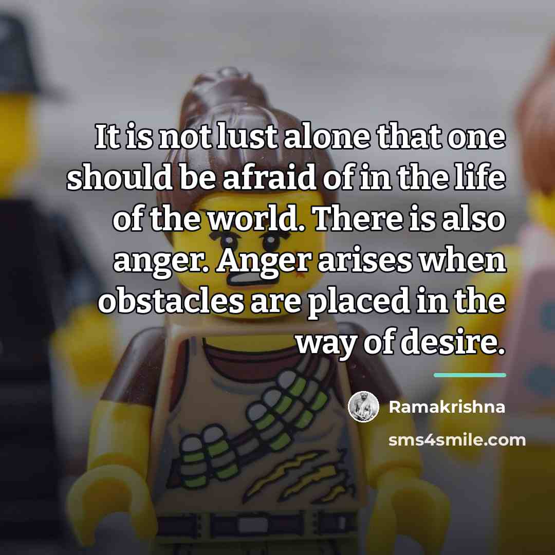 “It is not lust alone that one should be afraid…” quote by Ramakrishna