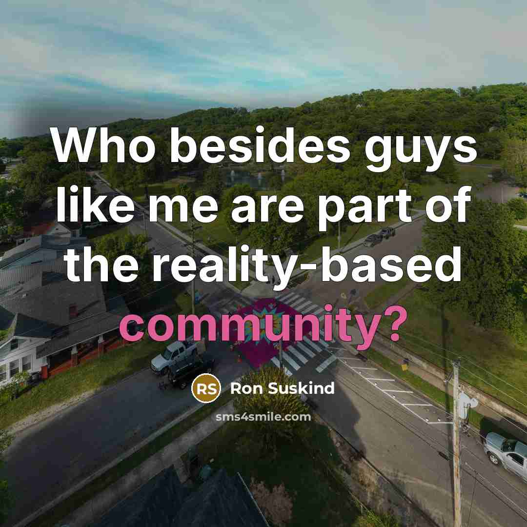 “Who besides guys like me are part of the reality-based…” quote by Ron Suskind