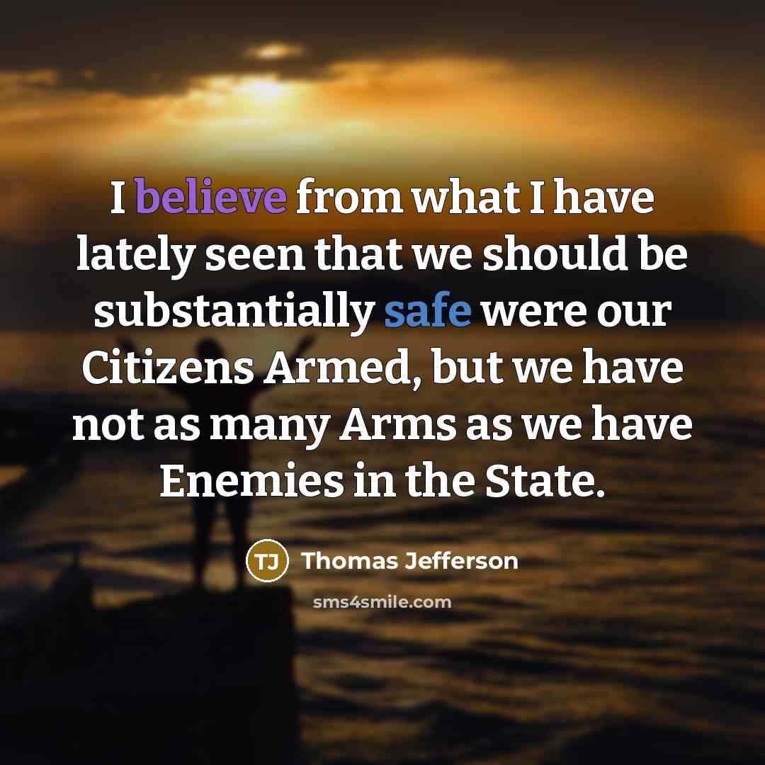 “I believe from what I have lately seen that we…” quote by Thomas Jefferson