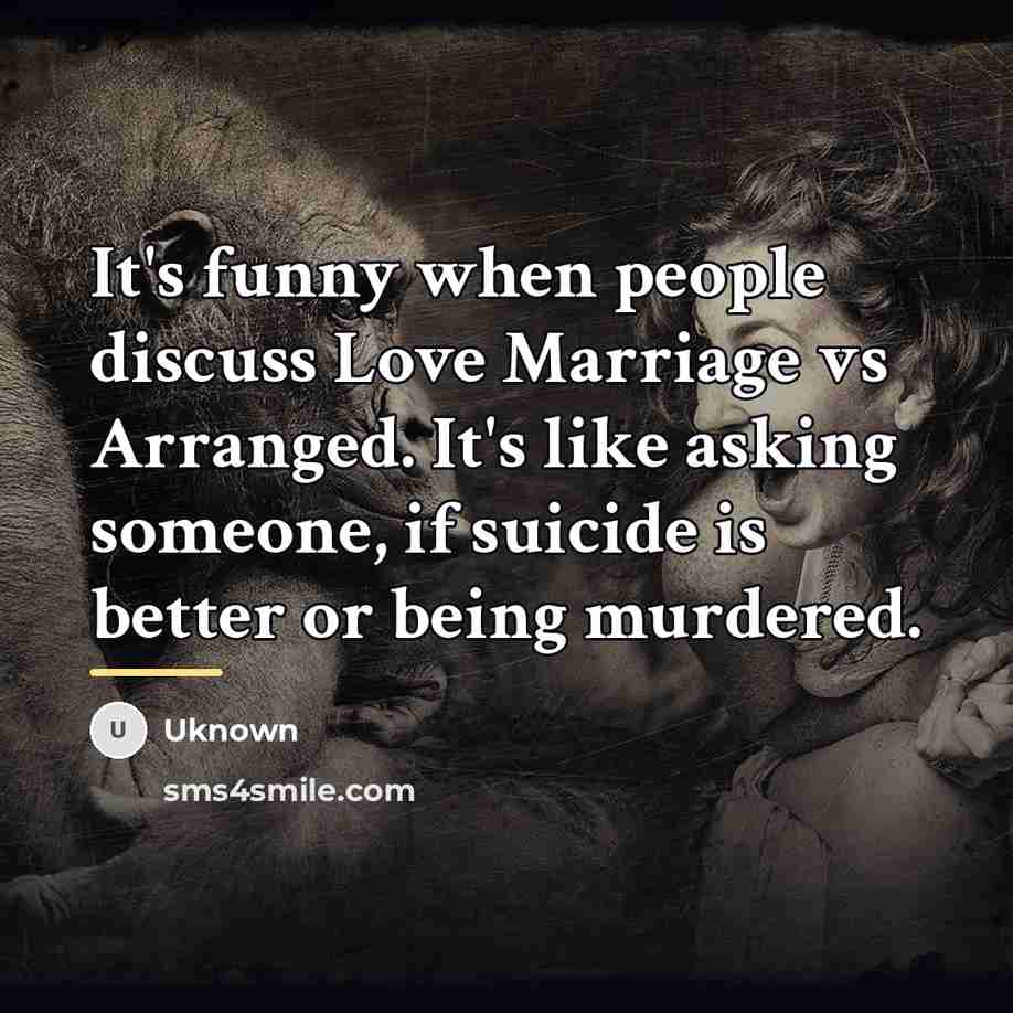 “It's funny when people discuss Love Marriage vs Arranged. It's…” quote by Uknown