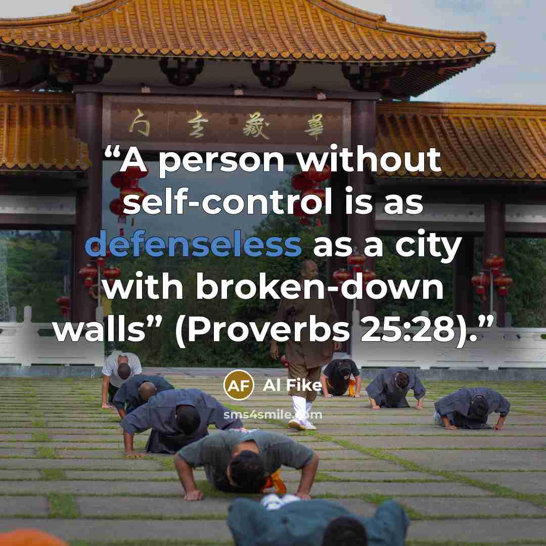 “A person without self-control is as defenseless as a city with broken-down walls” (Proverbs 25:28).” quote by Al Fike