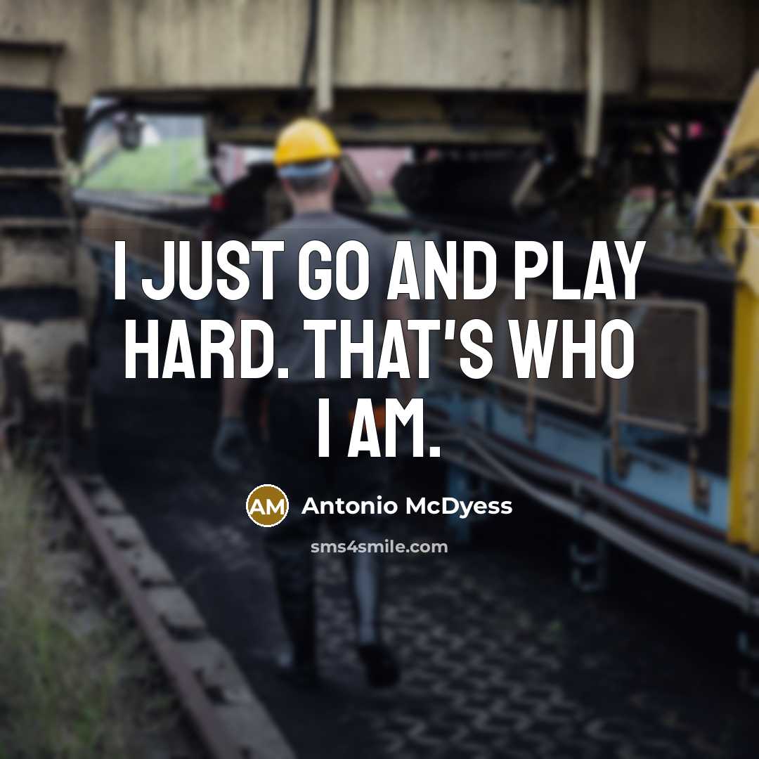 “I just go and play hard. That's who I am.…” quote by Antonio McDyess