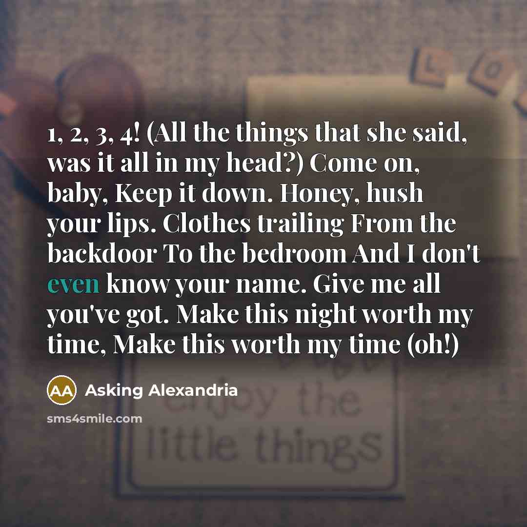“1, 2, 3, 4! (All the things that she said,…” quote by Asking Alexandria