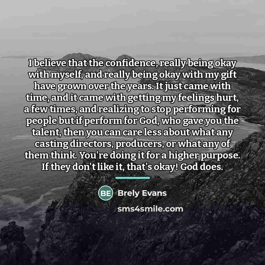 “I believe that the confidence, really being okay with myself,…” quote by Brely Evans