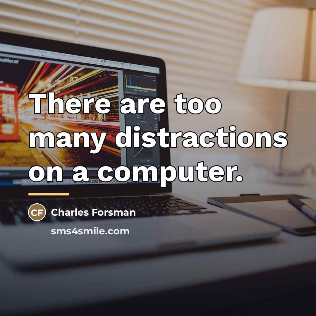 “There are too many distractions on a computer.…” quote by Charles Forsman