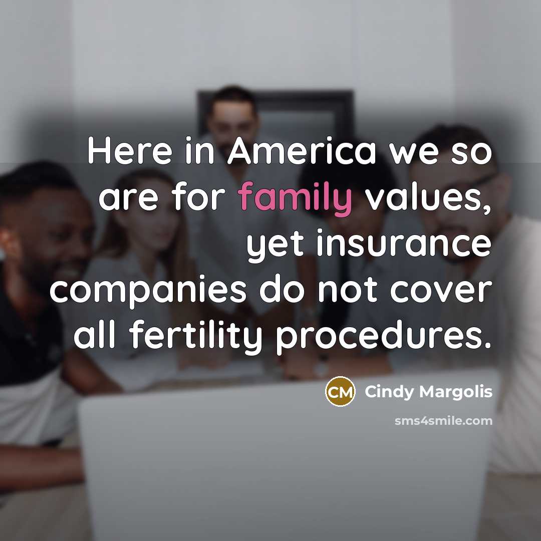 “Here in America we so are for family values, yet…” quote by Cindy Margolis