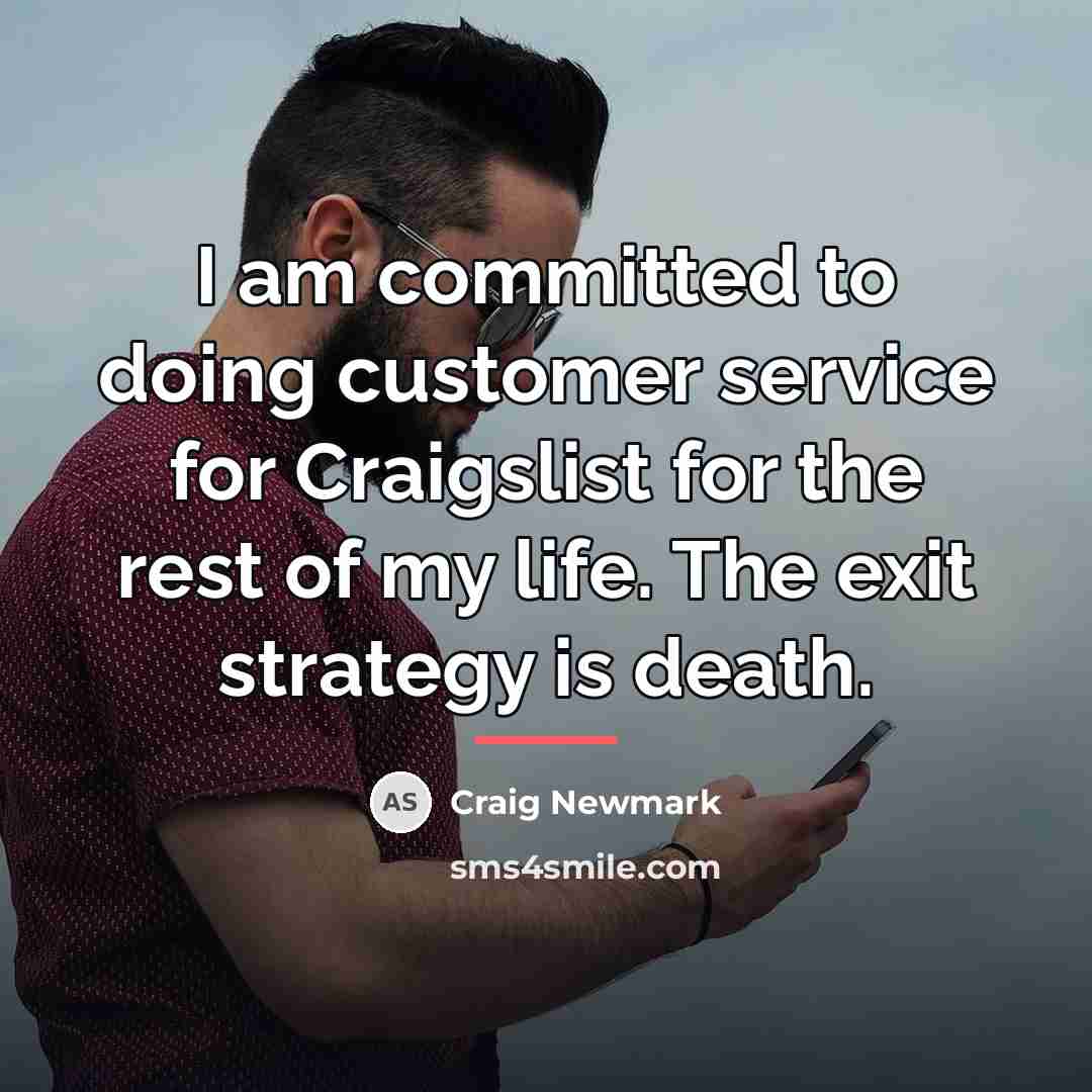 “I am committed to doing customer service for Craigslist for…” quote by Craig Newmark