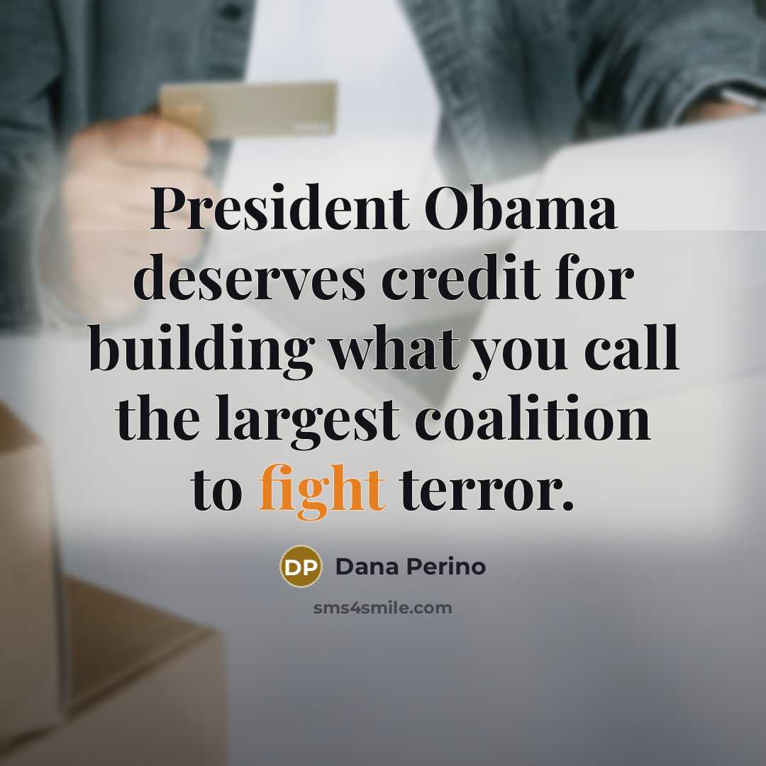 “President Obama deserves credit for building what you call the…” quote by Dana Perino