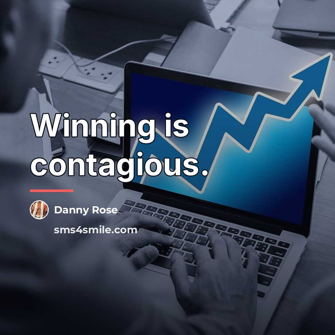 “Winning is contagious.…” quote by Danny Rose