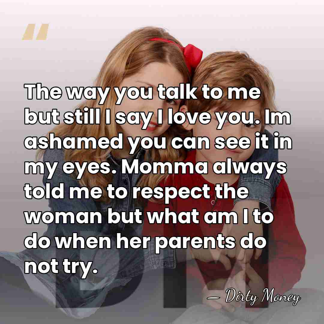 The way you talk to me but still I say I love&hellip; - Dirty Money