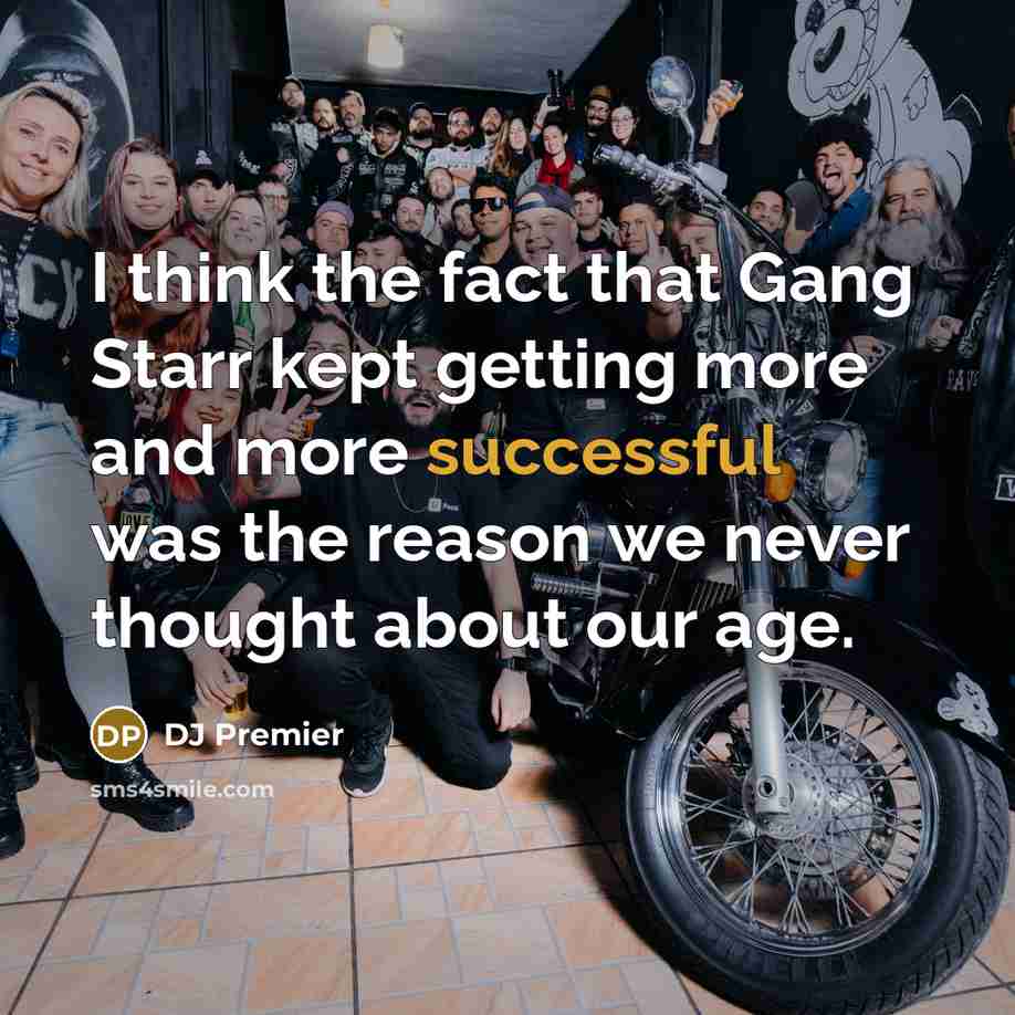“I think the fact that Gang Starr kept getting more…” quote by DJ Premier